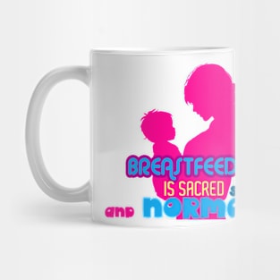 baby breastfeeding mom respect sacred and special design Mug